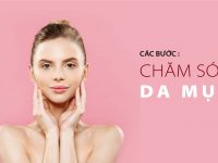 Hướng dẫn các bước chăm sóc da mụn đúng cách – không nên bỏ lỡ